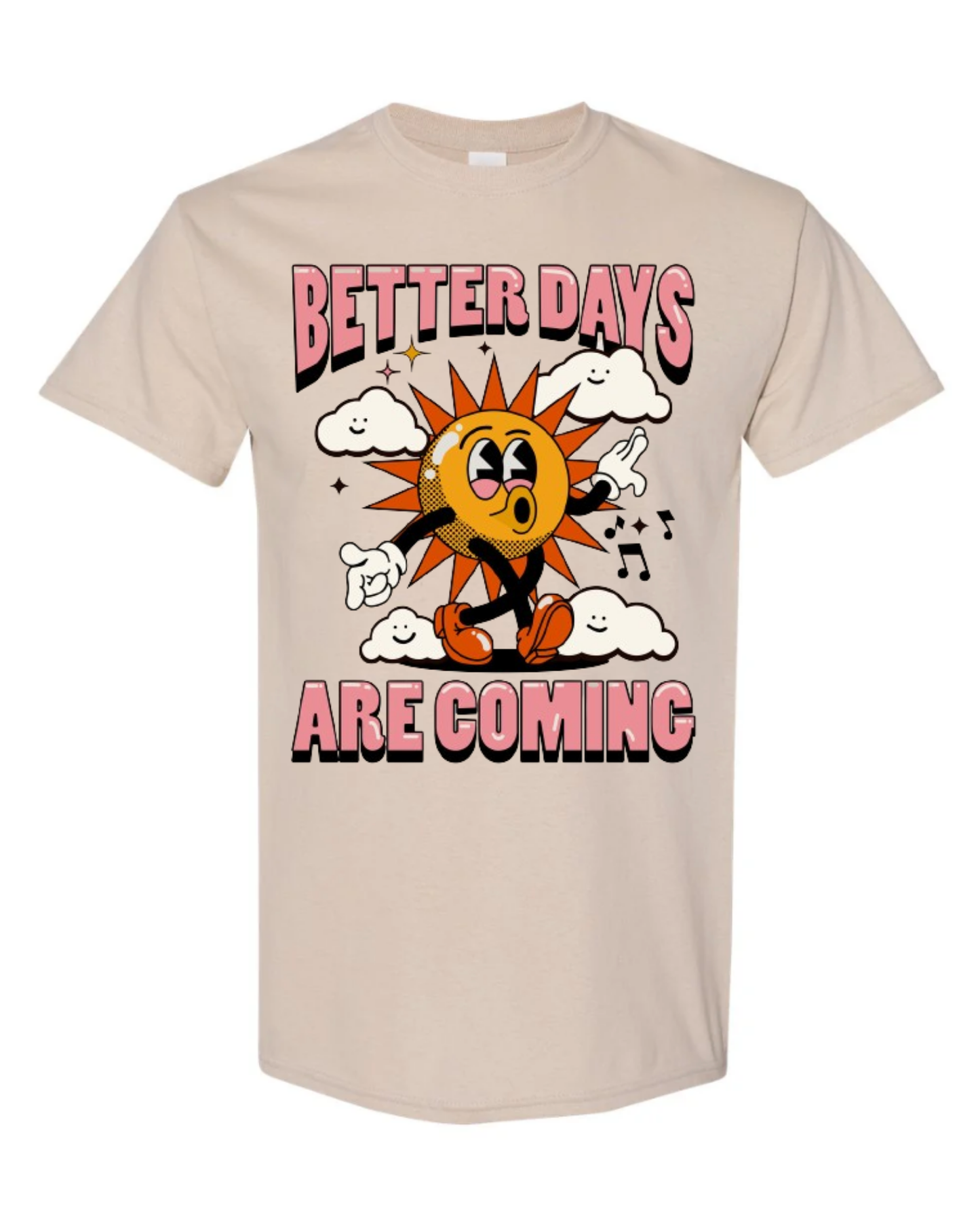 "Better Days Are Coming" Short Sleeve T-Shirt