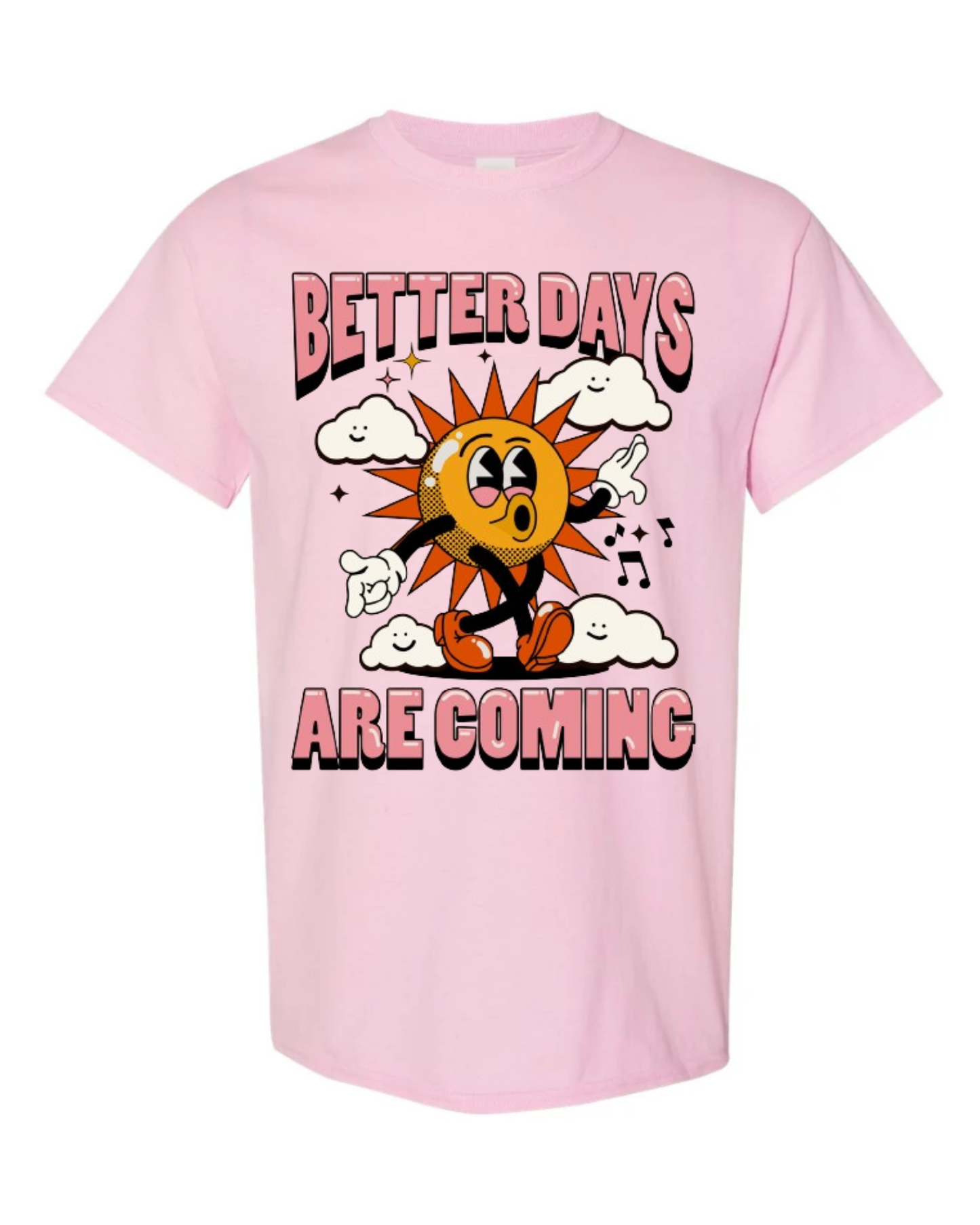 "Better Days Are Coming" Short Sleeve T-Shirt