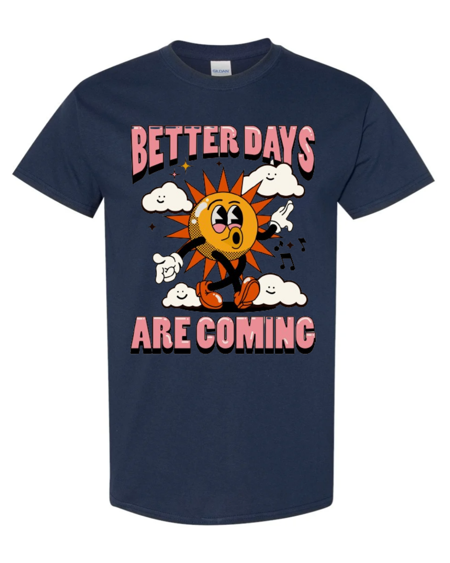 "Better Days Are Coming" Short Sleeve T-Shirt