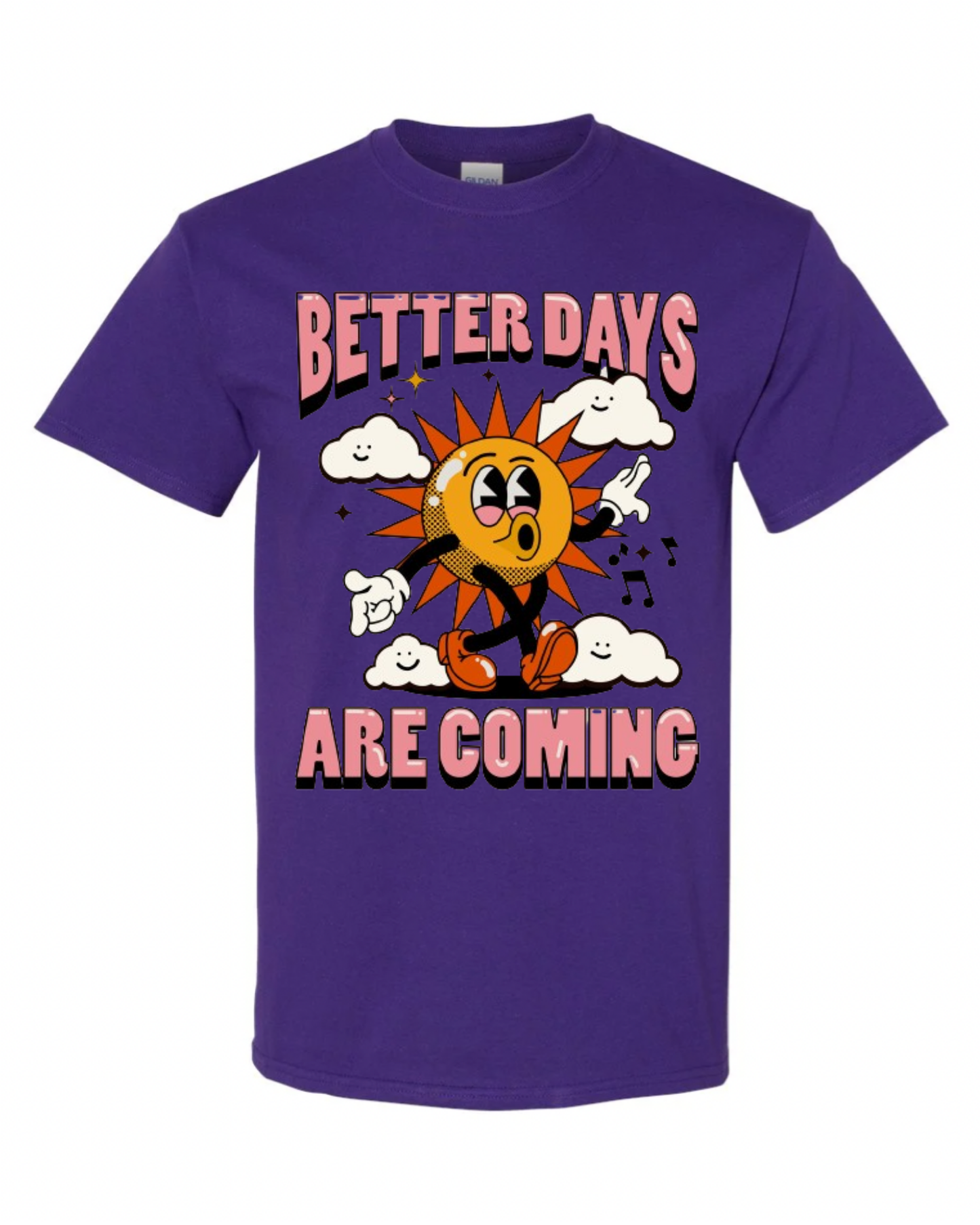 "Better Days Are Coming" Short Sleeve T-Shirt