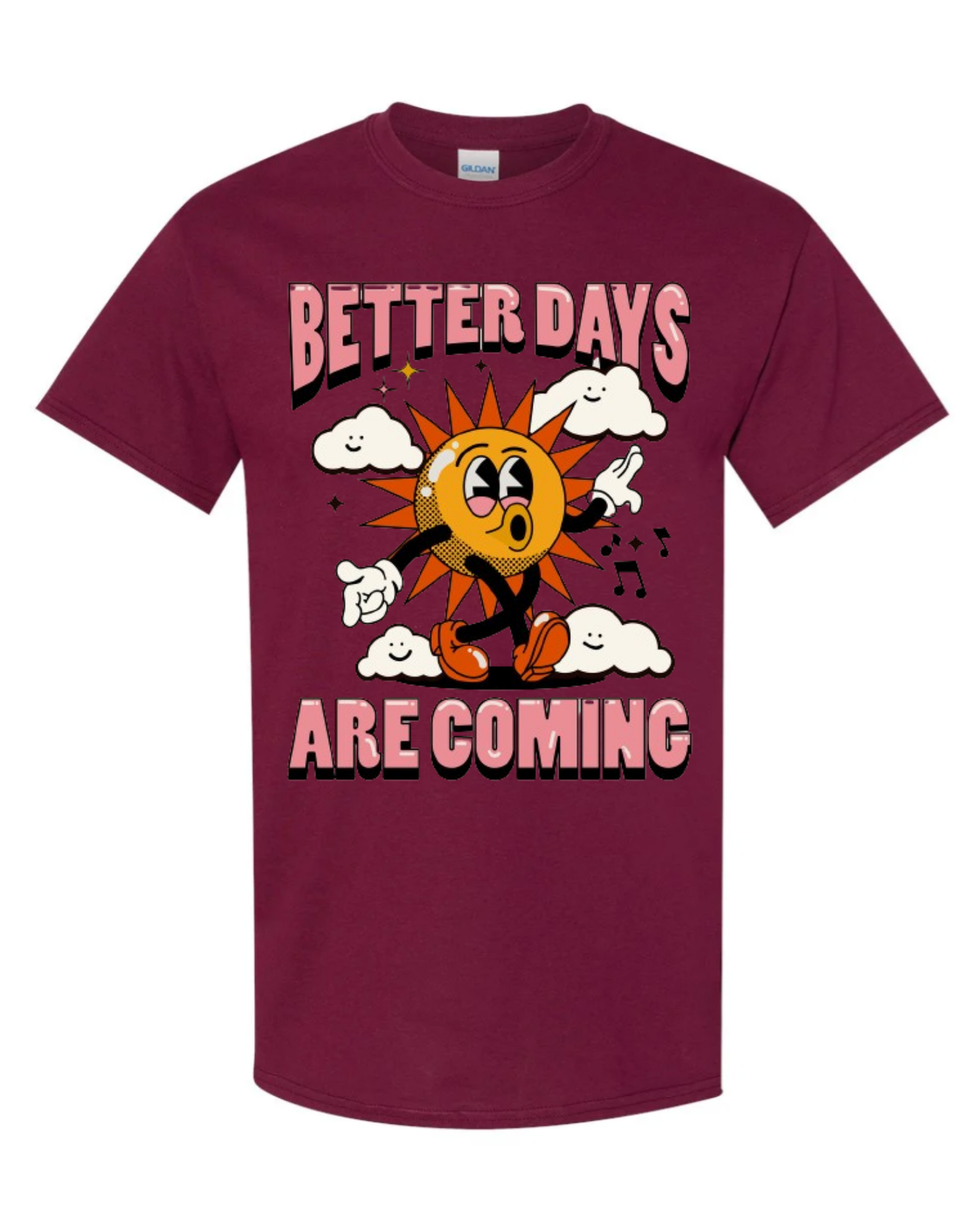 "Better Days Are Coming" Short Sleeve T-Shirt