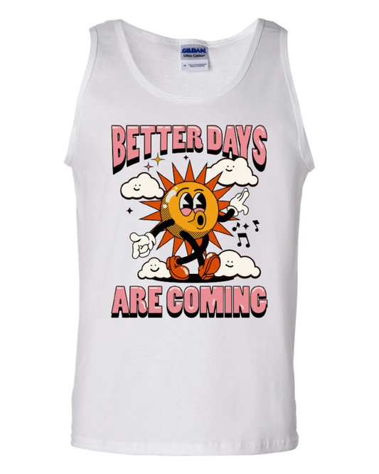 "Better Days Are Coming" Men's Tank Top