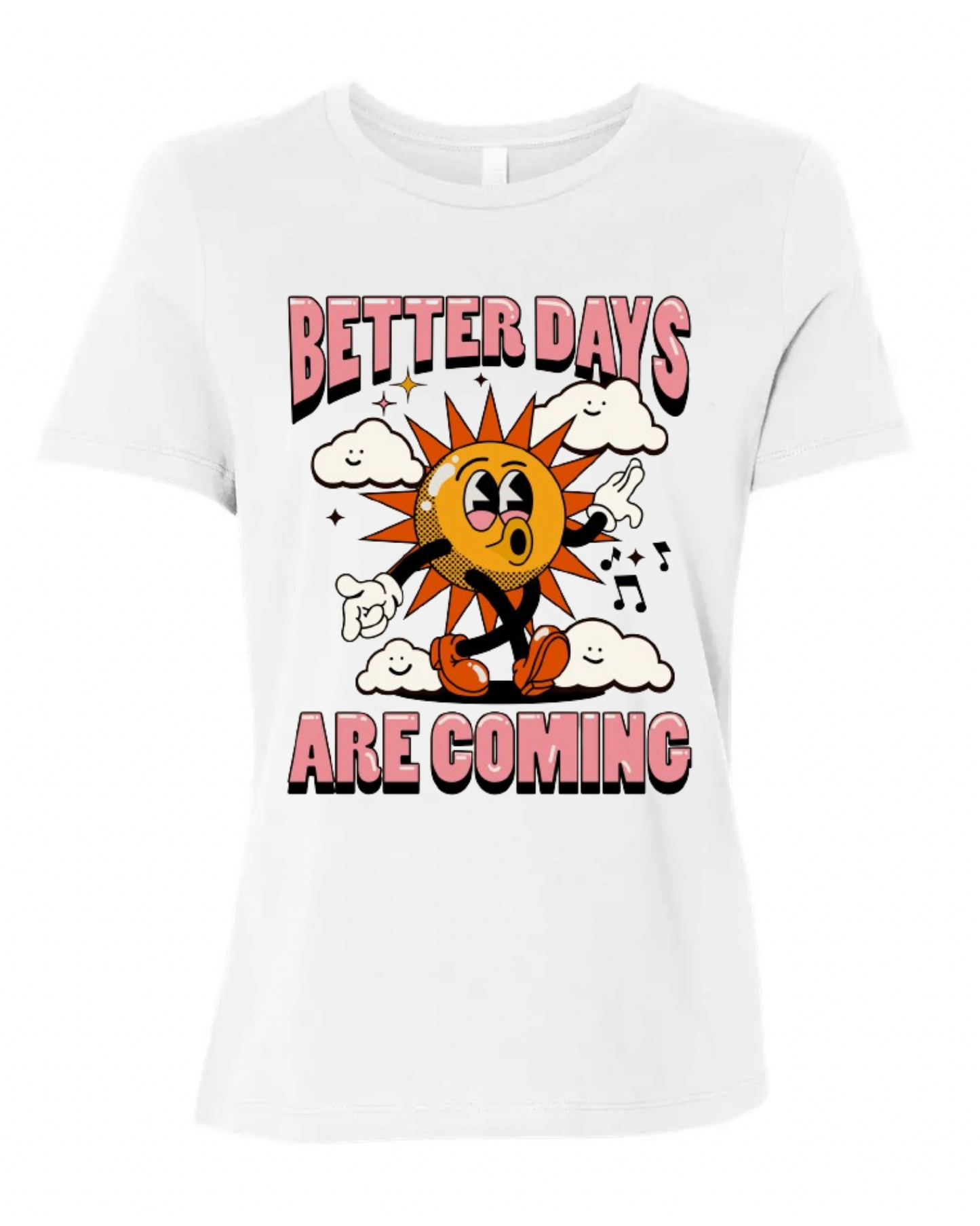 "Better Days Are Coming" Women's Short Sleeve T-Shirt