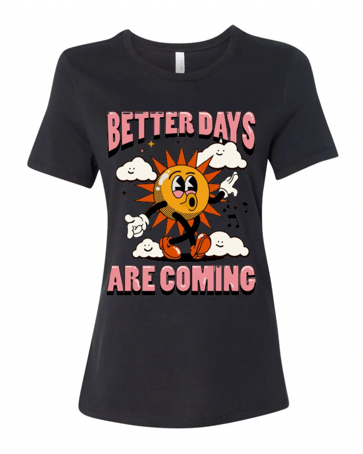 "Better Days Are Coming" Women's Short Sleeve T-Shirt