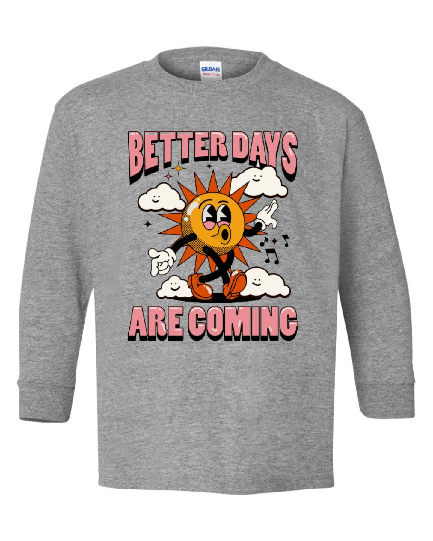 "Better Days Are Coming" Youth Long Sleeve T-Shirt