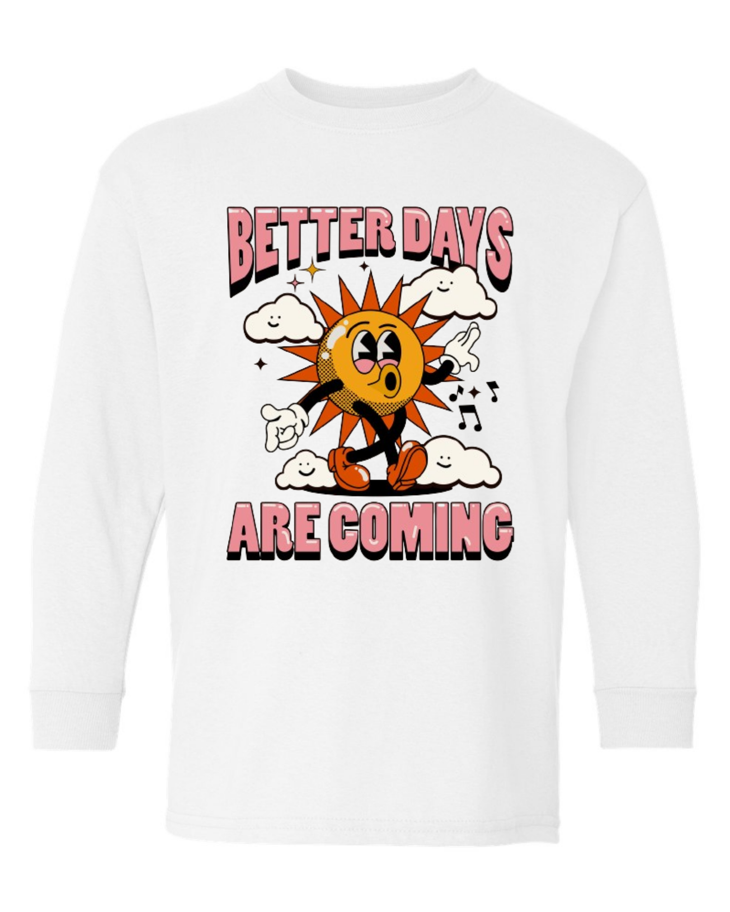 "Better Days Are Coming" Youth Long Sleeve T-Shirt