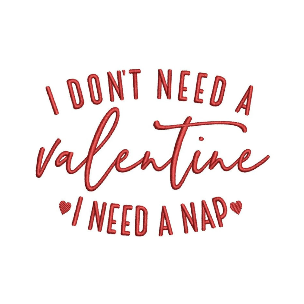 I Don't Need a Valentine, I Need a Nap